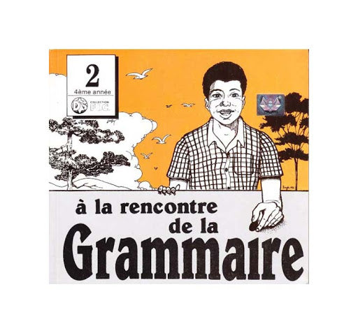 A La Rencontre de la grammaire (3e, 4e, 5e et 6e année)